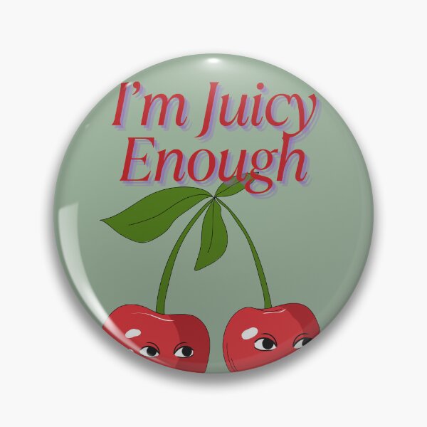 Item preview, I'm juicy enough designed and sold by TLC4ever.