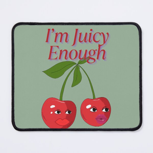 Item preview, I'm juicy enough designed and sold by TLC4ever.