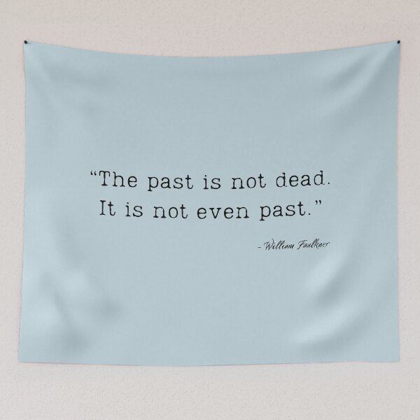Item preview, A Quote about Time & Memory by William Faulkner designed and sold by Poemit.