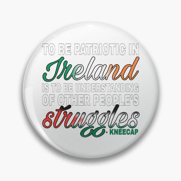 Item preview, Irish Patriotism Is Understanding People's Struggles Kneecap Quote designed and sold by feardeargcrafts.