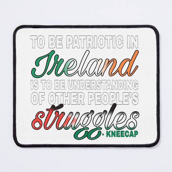 Item preview, Irish Patriotism Is Understanding People's Struggles Kneecap Quote designed and sold by feardeargcrafts.