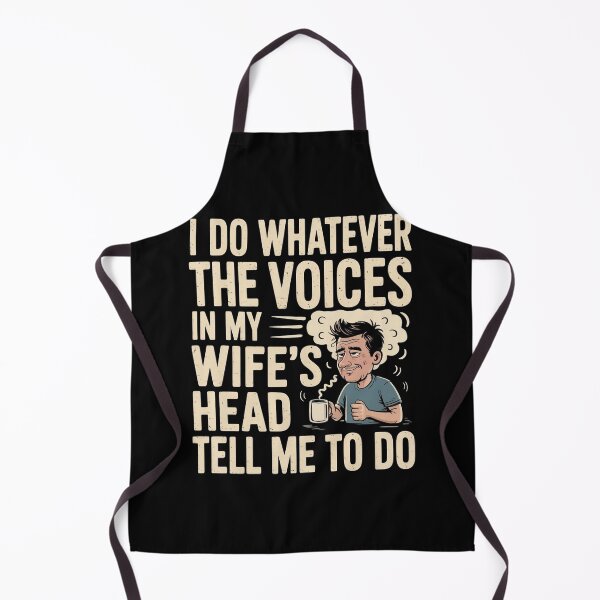 Item preview, I Do Whatever The Voices In My Wife`s Head Tell Me To Do designed and sold by Redgiant87x.