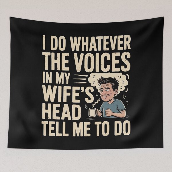 Item preview, I Do Whatever The Voices In My Wife`s Head Tell Me To Do designed and sold by Redgiant87x.