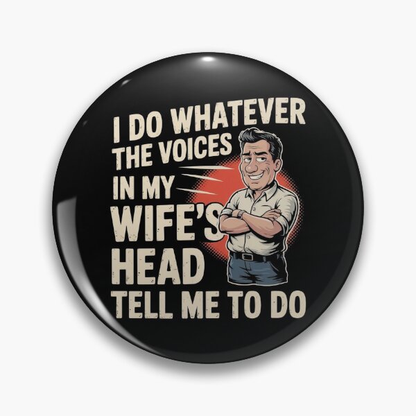 Item preview, I Do Whatever The Voices In My Wife`s Head Tell Me To Do designed and sold by Redgiant87x.