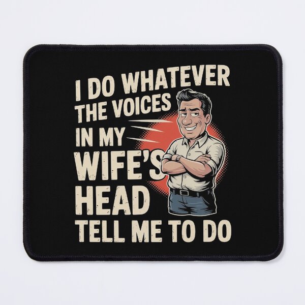 Item preview, I Do Whatever The Voices In My Wife`s Head Tell Me To Do designed and sold by Redgiant87x.