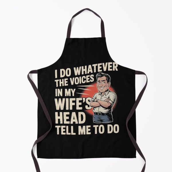 Item preview, I Do Whatever The Voices In My Wife`s Head Tell Me To Do designed and sold by Redgiant87x.