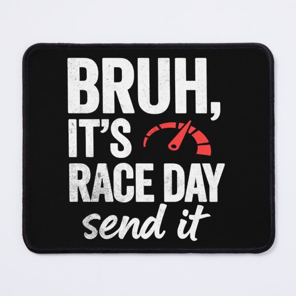 Item preview, Bruh It's Race Day Send It Racing Race Track Race Car Speedometer Fast Speed Car Racing designed and sold by CarantinedChaos.