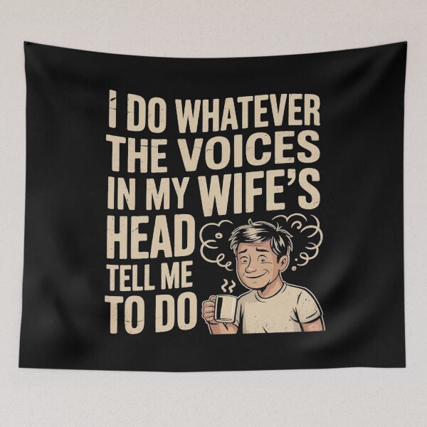 Item preview, I Do Whatever The Voices In My Wife`s Head Tell Me To Do designed and sold by Redgiant87x.