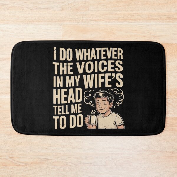 Item preview, I Do Whatever The Voices In My Wife`s Head Tell Me To Do designed and sold by Redgiant87x.