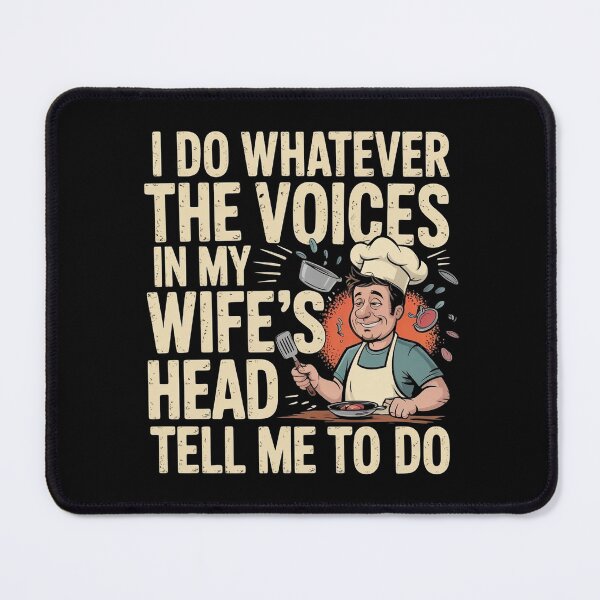 Item preview, I Do Whatever The Voices In My Wife`s Head Tell Me To Do designed and sold by Redgiant87x.