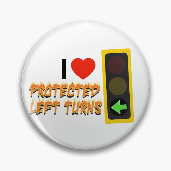 Item preview, I love protected left turns designed and sold by Chesley Design.