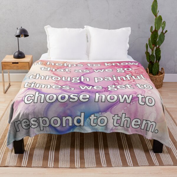 Item preview, It helps to know that as we go through painful times, we get to choose how to respond to them. designed and sold by FlutterByH.