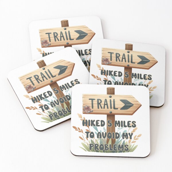 Item preview, Hiked 5 Miles to Avoid My Problems designed and sold by Lori Winslow Designs.