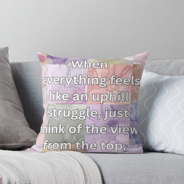 Item preview, When everything feels like an uphill struggle, just think of the view from the top.  designed and sold by FlutterByH.