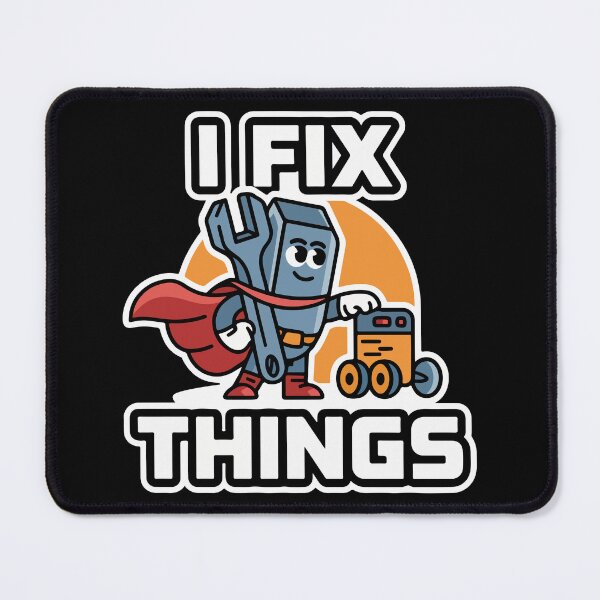 Item preview, I Fix Things designed and sold by TrippyOutfitter.