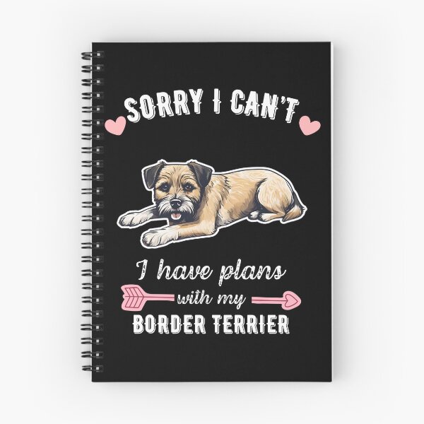Item preview, Sorry I Can't, I Have Plans With My Border Terrier – Energetic & Loyal Dog Design designed and sold by GoodyPaws.