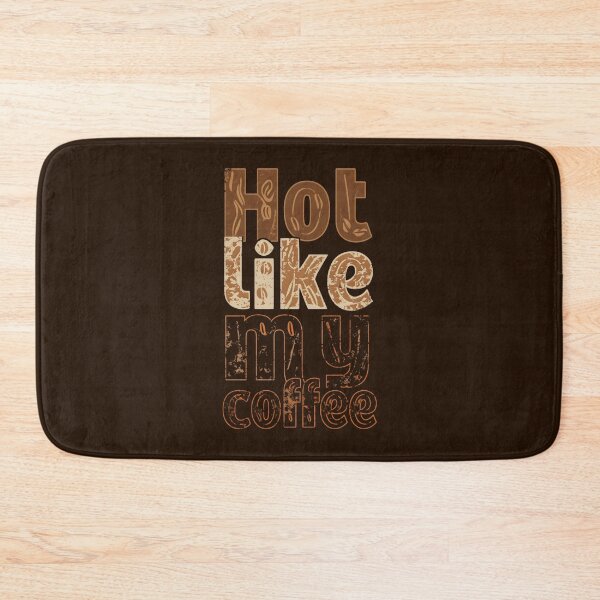 Item preview, Hot Like My Coffee - Funny Coffee Quotes  designed and sold by DemureArtsy.