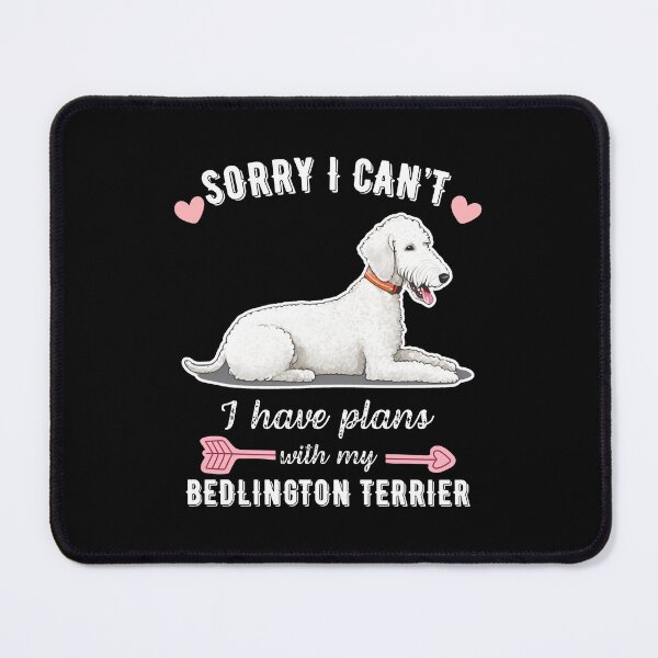 Item preview, Sorry I Can't, I Have Plans With My Bedlington Terrier – Unique & Loyal Dog Design designed and sold by GoodyPaws.