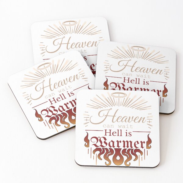 Item preview, Heaven Can Wait Hell is Warmer designed and sold by Nevermore Prints.