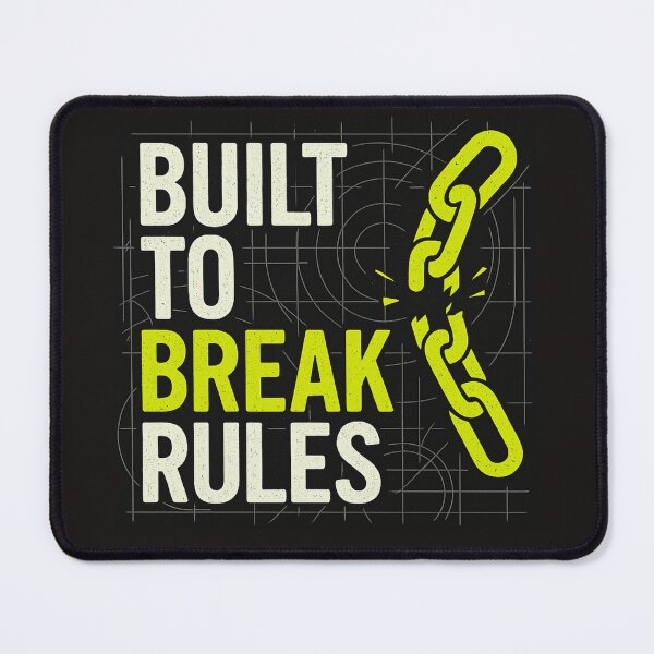 Item preview, Built to Break Rules designed and sold by Mykhailov.