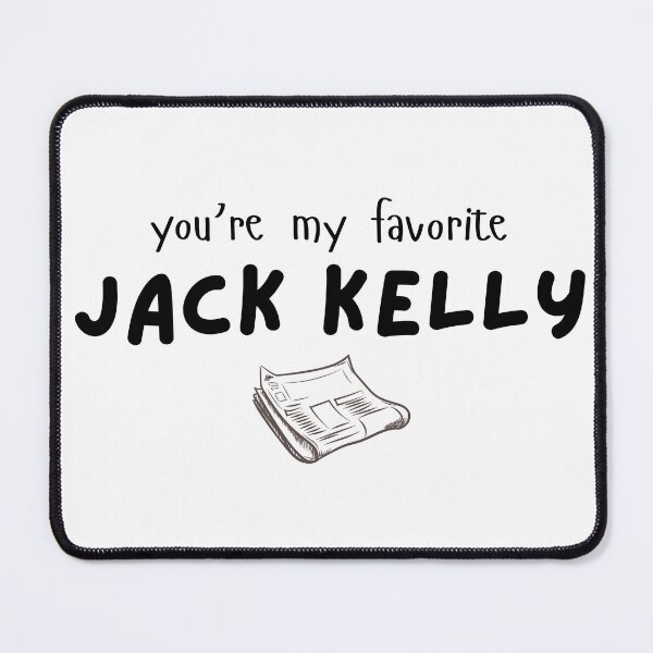 Item preview, Newsies Cute Gift "You're My Favorite Jack Kelly" designed and sold by ADimeADozen.