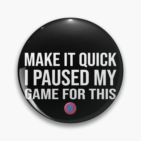 Item preview, Gamer Pause Priority Art designed and sold by Zakrytos ★★★★★.