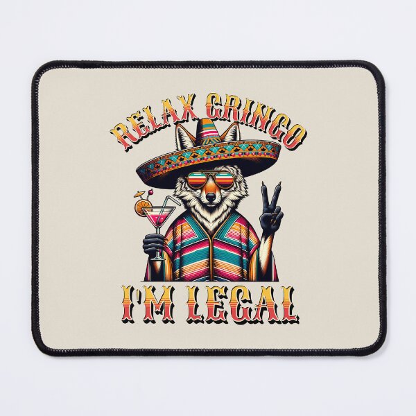 Item preview, Relax Gringo I'm Legal Funny Coyote Sombrero Fiesta designed and sold by Artisticlions-A.