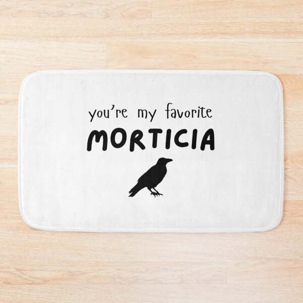 Item preview, Addams Family Musical Cute Gift "You're My Favourite Morticia" designed and sold by ADimeADozen.