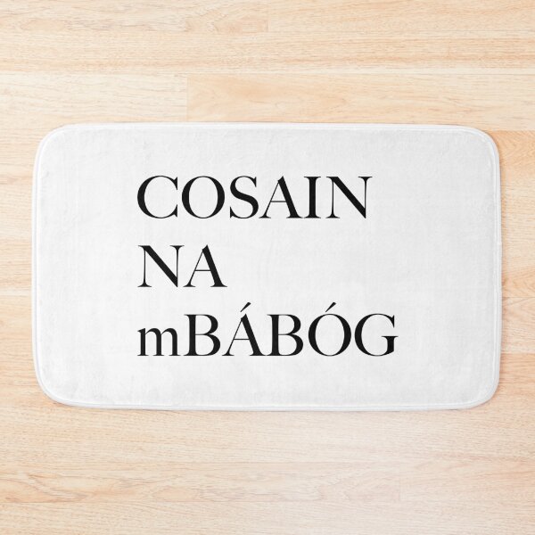 Item preview, Cosain na mBábóg Protect the Dolls Gaeilge Irish Language  designed and sold by CELTIC-DESIGNS.