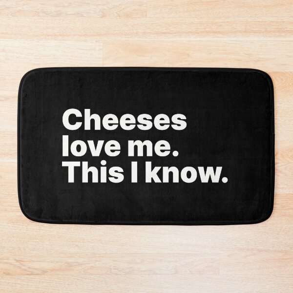 Item preview, Cheeses love me. This I know | White text designed and sold by ThingsOnTees.