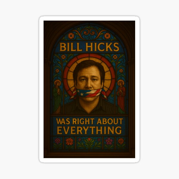 Artikel-Vorschau von Bill Hicks hatte in allem recht, designt und verkauft von Snarf66.