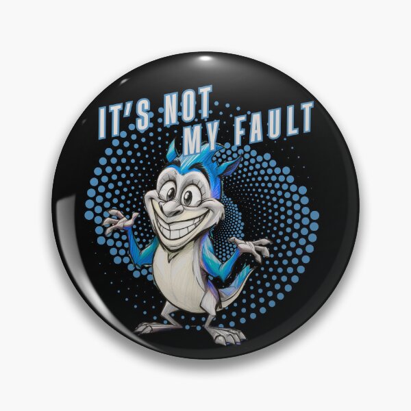 Item preview, It's not my fault designed and sold by Design_Your_Day.