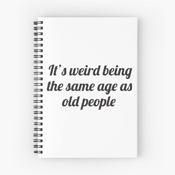 Item preview, It's weird being the same age as old people funny birthday gift, mother's day, father day, Christmas gift designed and sold by julexy.