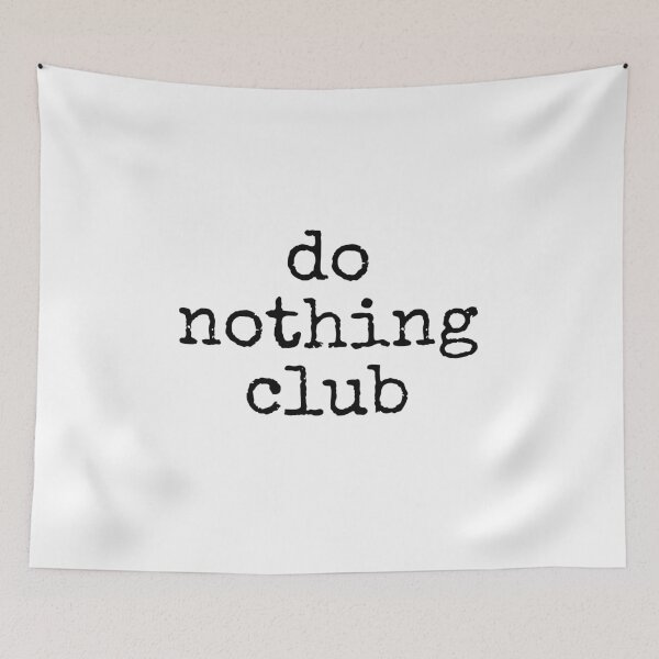 Item preview, Do nothing club designed and sold by ChunkaMunka.