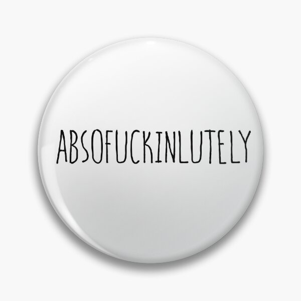 Item preview, ABSOFUCKINLUTELY designed and sold by ChunkaMunka.