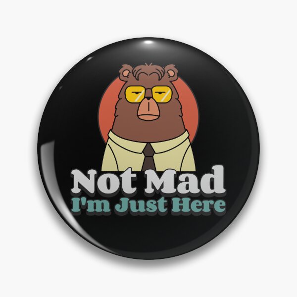 Item preview, Not Mad, I'm Just Here designed and sold by SnowGraphics.