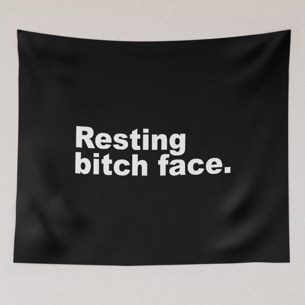 Item preview, Resting bitch face. designed and sold by ChunkaMunka.