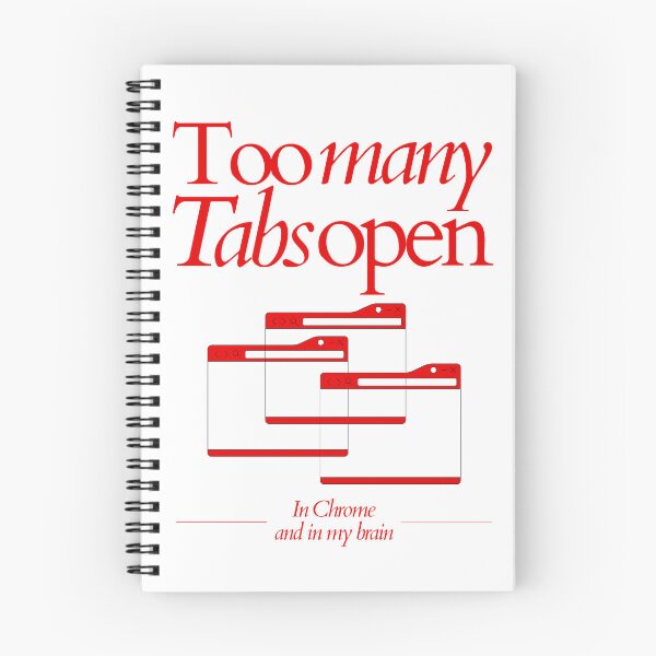 Item preview, Too Many Tabs Open – In Chrome and In My Brain designed and sold by Honominu.