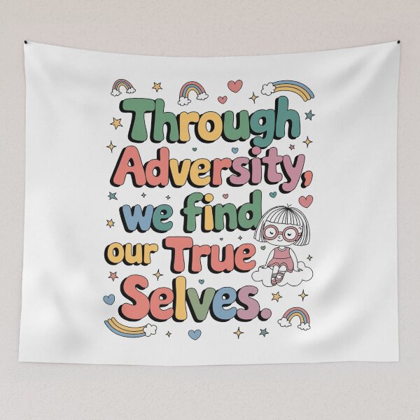 Item preview, Through Adversity, We Find Our True Selves designed and sold by ZAIKY DREAMS.