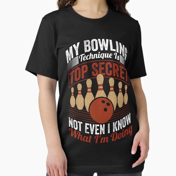 Item preview, my bowling technique is top secret not even i know what i'm doing designed and sold by RyuEssence.