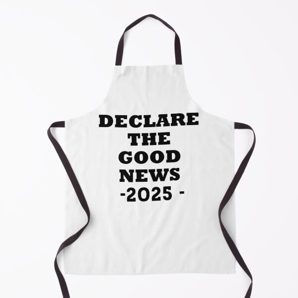 Item preview, Declare the good news 2025 - bold black text designed and sold by EvaAngel.