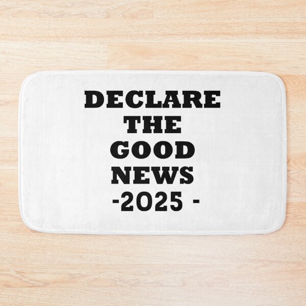 Item preview, Declare the good news 2025 - bold black text designed and sold by EvaAngel.