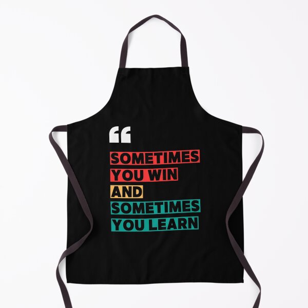 Item preview, Sometimes You Win & Sometimes You Learn designed and sold by brentwooddsgn.