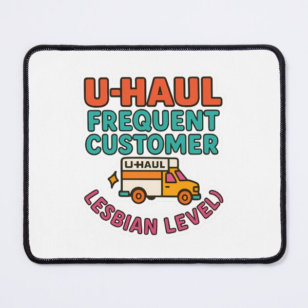 Item preview, U-Haul Frequent Customer (Lesbian Level) designed and sold by Haus Of Sin.