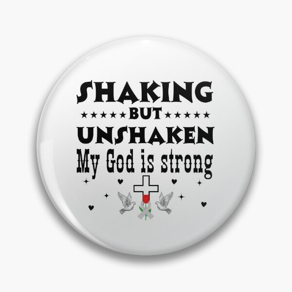 Item preview, Shaking But Unshaken, My God Is Strong Parkinson Faith Design  designed and sold by Raise2Shine.