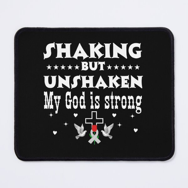 Item preview, Shaking But Unshaken, My God Is Strong Parkinson Faith Design designed and sold by Raise2Shine.