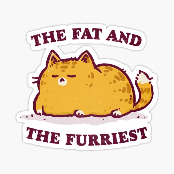 Item preview, The Fat and the Furriest designed and sold by kg07.