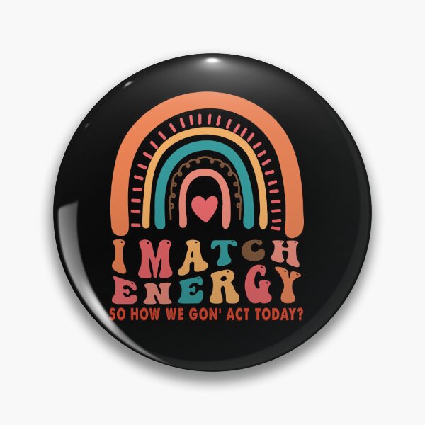 Item preview, Match Energy So How we Gon' Act Today  designed and sold by BellaFShop.