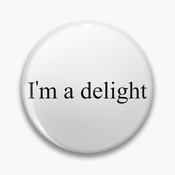 Item preview, I'm A Delight Gear designed and sold by DynamicDesign.