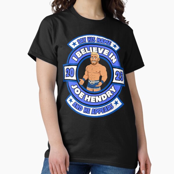 Item preview, Say His Name And He Appears I Believe In Joe Hendry  designed and sold by SpayNeuterMex.